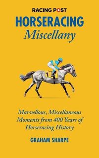 Produktbild: The Racing Post Horseracing Miscellany
