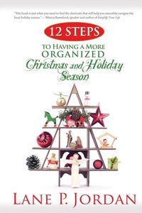 Produktbild: 12 Steps to Having a More Organized Christmas and Holiday Season