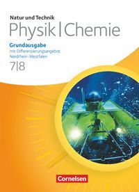 Produktbild: Natur und Technik - Physik/Chemie: Grundausgabe mit Differenzierungsangebot - Nordrhein-Westfalen - 7./8. Schuljahr
