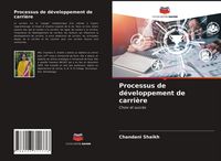 Produktbild: Processus de d&eacute;veloppement de carri&egrave;re