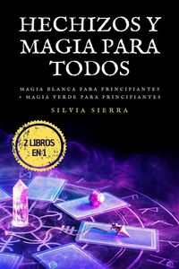 Produktbild: 2 libros en 1: Hechizos y magia para todos