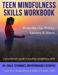 Produktbild: Teen Mindfulness Skills Workbook; Remedies for Worry, Anxiety & Stress