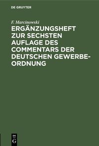 Produktbild: Erg&auml;nzungsheft zur sechsten Auflage des Commentars der Deutschen Gewerbe-Ordnung