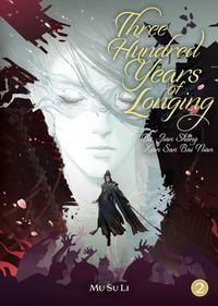 Produktbild: Three Hundred Years of Longing: Bu Jian Shang Xian San Bai Nian (Novel) Vol. 2