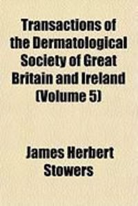 Produktbild: Transactions of the Dermatological Society of Great Britain and Ireland (Volume 5)