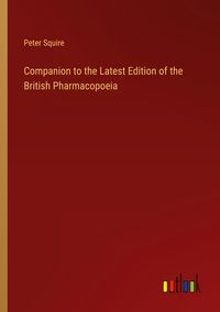 Produktbild: Companion to the Latest Edition of the British Pharmacopoeia