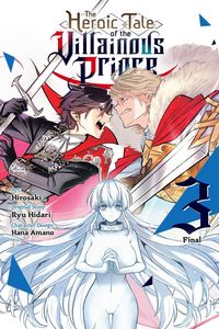 Produktbild: The Heroic Tale of the Villainous Prince, Vol. 3