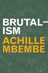 Bild vom Artikel Brutalism vom Autor Achille Mbembe