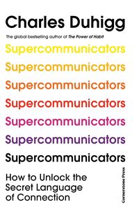 Bild vom Artikel Supercommunicators vom Autor Charles Duhigg