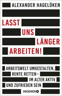 Produktbild: Lasst uns l&auml;nger arbeiten!