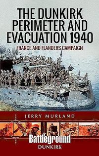 Produktbild: The Dunkirk Perimeter and Evacuation 1940