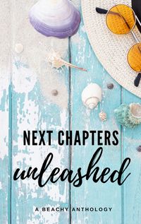 Produktbild: Next Chapters Unleashed: A Beachy Anthology