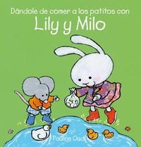 Produktbild: Dándole de Comer a Los Patitos Con Lily Y Milo