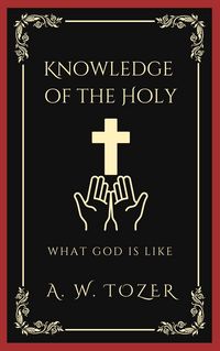 Produktbild: Knowledge of the Holy: What God is like