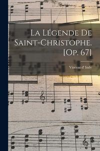 Produktbild: La l&eacute;gende de Saint-Christophe. [Op. 67]