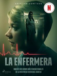 Produktbild: La enfermera - uno de los casos m&aacute;s sensacionales de la historia criminal danesa