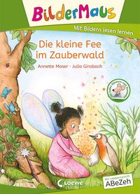 Bild vom Artikel Bildermaus - Die kleine Fee im Zauberwald vom Autor Annette Moser