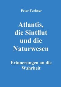 Produktbild: Atlantis, die Sintflut und die Naturwesen
