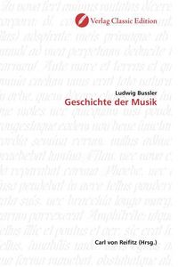 Produktbild: Bussler, L: Geschichte der Musik