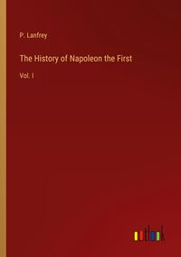 Produktbild: The History of Napoleon the First