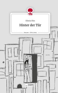 Produktbild: Hinter der T&uuml;r. Life is a Story - story.one
