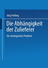 Produktbild: Die Abh&auml;ngigkeit der Zulieferer