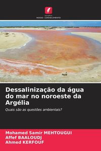 Produktbild: Dessaliniza&ccedil;&atilde;o da &aacute;gua do mar no noroeste da Arg&eacute;lia