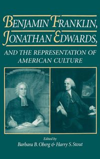 Produktbild: Benjamin Franklin, Jonathan Edwards, and the Representation of American Culture
