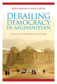 Produktbild: Derailing Democracy in Afghanistan