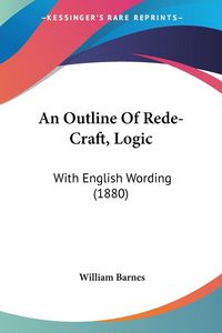 Produktbild: An Outline Of Rede-Craft, Logic