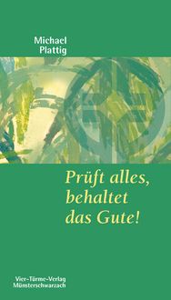 Produktbild: Pr&uuml;ft alles, behaltet das Gute!