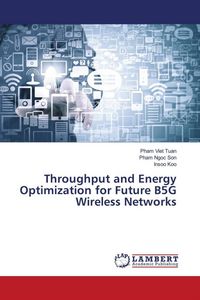 Produktbild: Throughput and Energy Optimization for Future B5G Wireless Networks