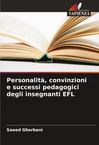 Produktbild: Personalit&agrave;, convinzioni e successi pedagogici degli insegnanti EFL