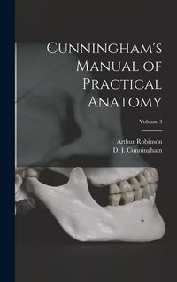 Produktbild: Cunningham's Manual of Practical Anatomy; Volume 3