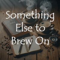 Produktbild: Something Else to Brew On (Devotionals to Brew On, #2)