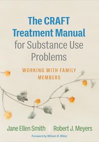 Produktbild: The CRAFT Treatment Manual for Substance Use Problems