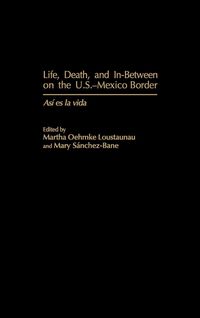 Produktbild: Life, Death, and In-Between on the U.S.-Mexico Border