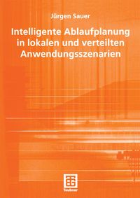 Produktbild: Intelligente Ablaufplanung in lokalen und verteilten Anwendungsszenarien