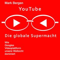 Produktbild: YouTube, Die globale Supermacht