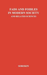 Produktbild: Fads and Foibles in Modern Sociology and Related Sciences.