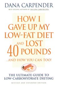 Produktbild: How I Gave Up My Low-Fat Diet and Lost 40 Pounds..and How You Can Too