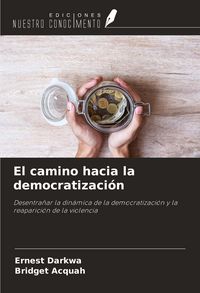 Produktbild: El camino hacia la democratizaci&oacute;n