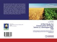 Produktbild: A Pilot Study For Conservation Of Oryza Sativa (L.) Genotypes KPK, PAK