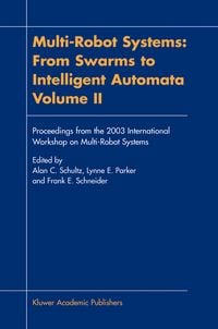 Produktbild: Multi-Robot Systems: From Swarms to Intelligent Automata, Volume II
