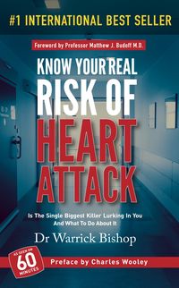 Produktbild: Know Your Real Risk Of Heart Attack: Is The Single Biggest Killer Lurking In You And What To Do About It