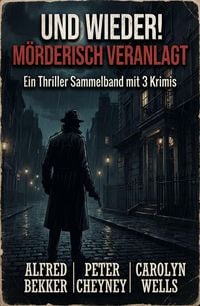Produktbild: Und wieder! M&ouml;rderisch veranlagt: Ein Krimis Sammelband mit 3 Krimis