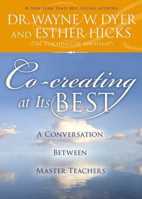 Bild vom Artikel Co-Creating at Its Best: A Conversation Between Master Teachers vom Autor Wayne W. Dyer