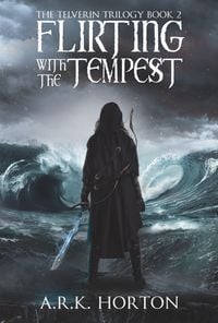 Produktbild: Flirting With the Tempest (The Telverin Trilogy, #2)