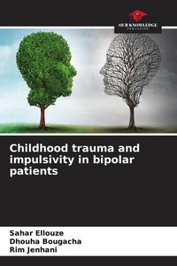 Produktbild: Childhood trauma and impulsivity in bipolar patients