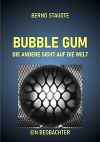 Produktbild: BUBBLE GUM - Die andere Sicht auf die Welt